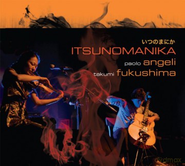 Paolo Angeli: Itsunomanika [CD]