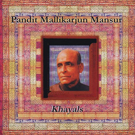 Mallikarjun Mansur: Khayals [CD]