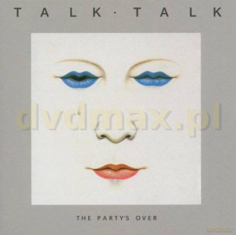Talk Talk: The Party's Over [CD]
