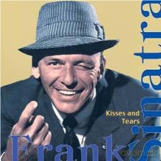 Frank Sinatra: Kisses And Tears [CD]