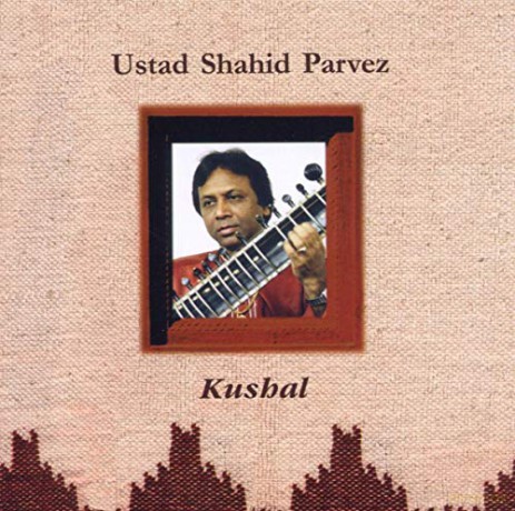 Shahid Parvez: Kushal [CD]