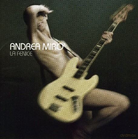 Andrea Miro: La Fenice [CD]