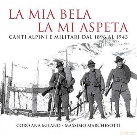 Coro Ana Milano - Massimo Marchesotti: La Mia Bela La Mi Aspeta [CD]