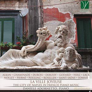 Daniele Adornetto: La Ville Joyeuse - The City Of Naples In French Piano Music [CD]