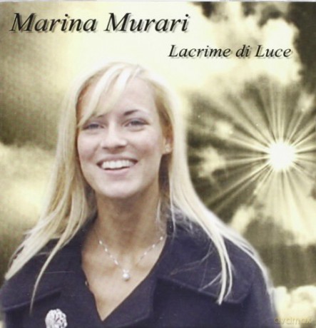 Marina Murari: Lacrime Di Luce [CD]