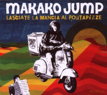 Makako Jump: Lasciate La Mancia Al [CD]