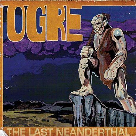 Ogre: Last Neanderthal [CD]