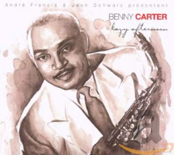 Benny Carter: Lazy Afternoon [2CD]