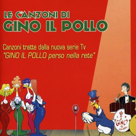 Gino Il Pollo: Le Canzoni Di Gino Il Poll [CD]
