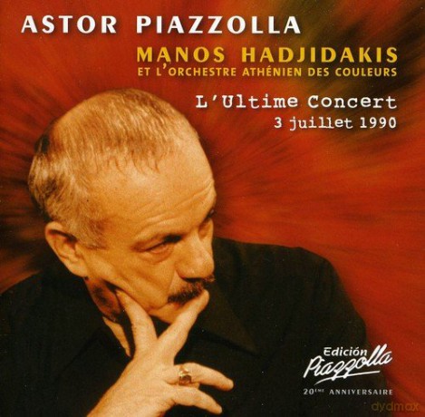 Astor Piazzolla: Le Dernier Concert [CD]