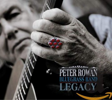 Peter Rowan Bluegrass Band: Legacy [CD]