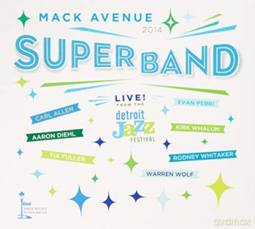 Mack Avenue Superband: Life From the Detroit Jazz Festival - 2014 [CD]