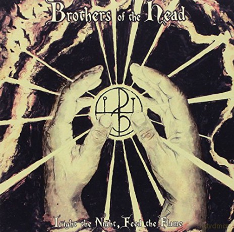 Brothers of the Head: Light the Night, Feed the Flame [CD]