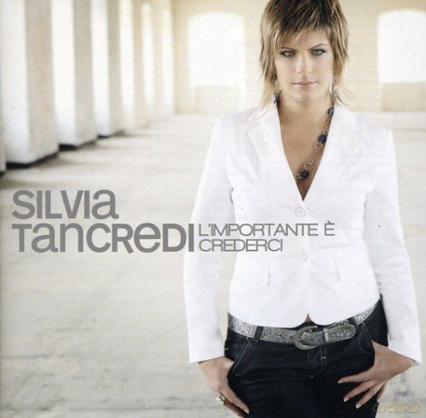Silvia Tancredi: l'importante e'crederci [CD]
