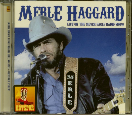 Merle Haggard: Live on the Silver Eagle Radio Show [CD]