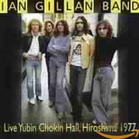 Ian Gillan: Live Yubin Chokin Hall 1977 [CD]