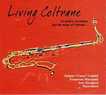 Stefano Cantini: Living Coltrane [CD]