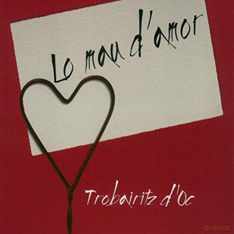Trobairitz d'oc: Lo Mau d'amor [CD]