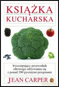 Książka kucharska Jean Carper - Jean Carper [KSIĄŻKA]