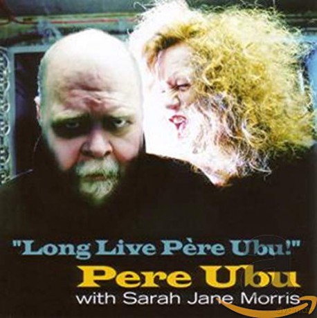 Pere Ubu: Long Live Pere Ubu [CD]