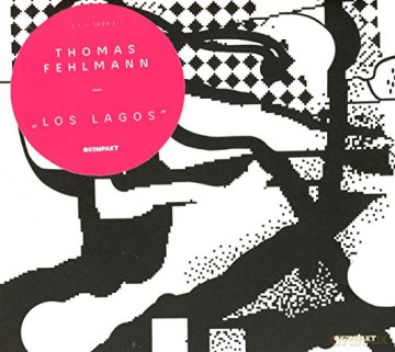 Thomas Fehlmann: Los Lagos [2CD]