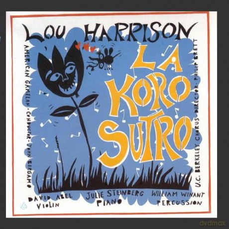 Lou Harrison: Lou Harrison: La Koro Sutro [CD]