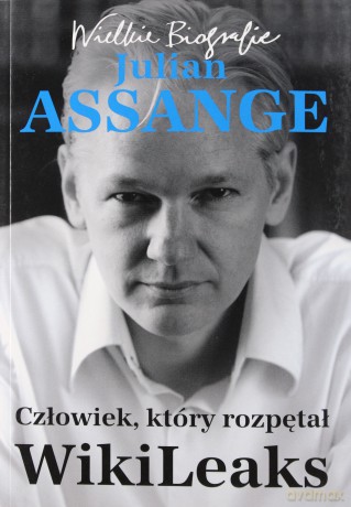 Wielkie biografie. Julian Assange - Beata Kaczmarczyk [KSIĄŻKA]