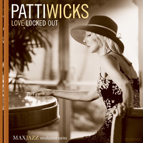 Patti Wicks: Love Locked Out [CD]