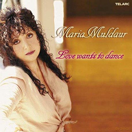 Maria Muldaur: Love Wants to Dance [CD]