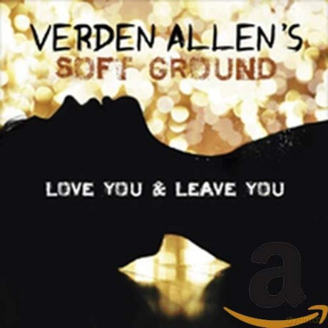 Verden Allen: Love You and Leave You [CD]