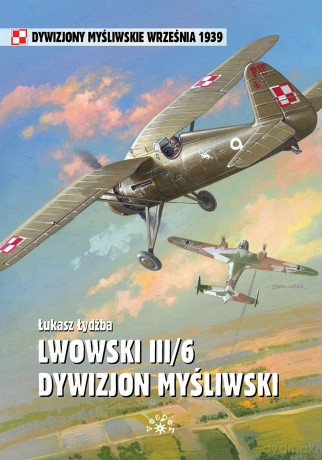 Lwowski III/6 Dywizjon Myśliwski - Łukasz Łydżba [KSIĄŻKA]