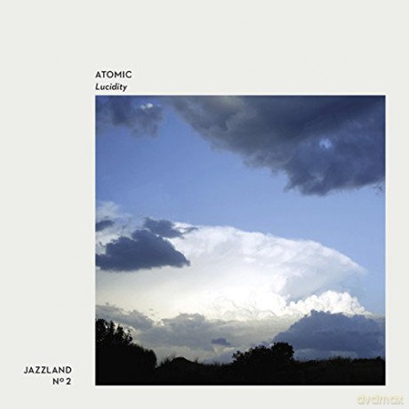 Atomic: Lucidity [CD]