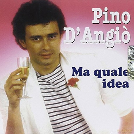 Pino D'Angio: Ma Quale Idea [CD]