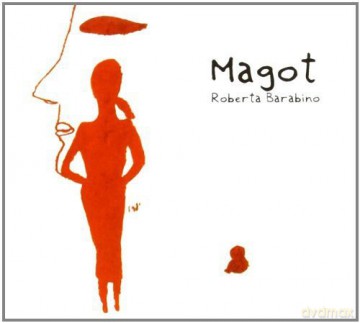 Roberta Barabino: Magot [CD]