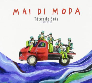 Tetes De Bois: Mai Di Moda - Since 1992 [2CD]