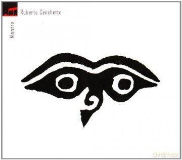 Roberto Cecchetto: Mantra [CD]
