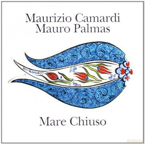 Maurizio Camardi: Mare Chiuso [CD]