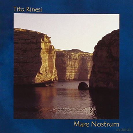 Tito Rinesi: Mare Nostrum [CD]
