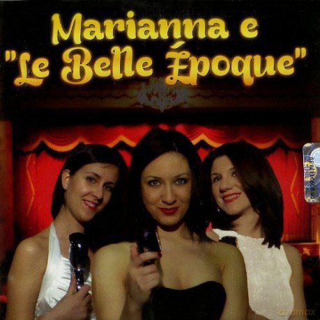Le Belle Epoque: Marianna E Le Belle Epoque [CD]