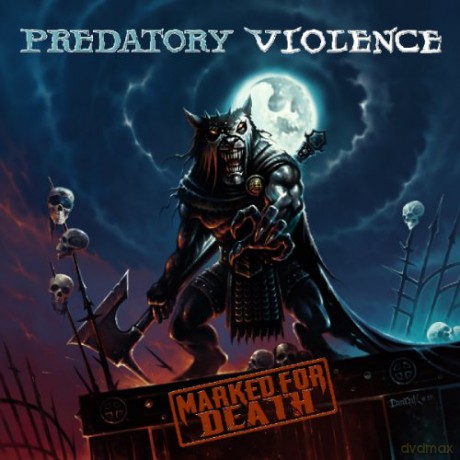 Predatory Violence: Marked for Death [CD]