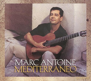 Marc Antoine: Mediterraneo [CD]