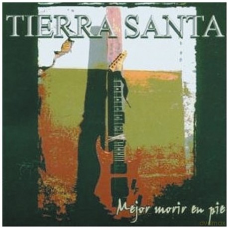 Tierra Santa: Mejor Morir en Pie [CD]