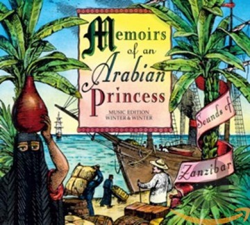 Memoirs of an Arabian Princess - Sounds of Zanzibar [CD]