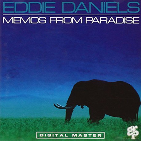 Eddie Daniels: Memos From Paradise [CD]