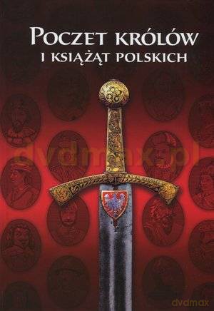 Poczet Królów i Książąt Polskich [KSIĄŻKA]