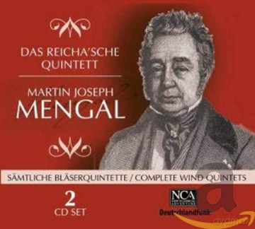 Das Reicha'sche Quintett: Mengal: Complete Wind Quintets [2CD]