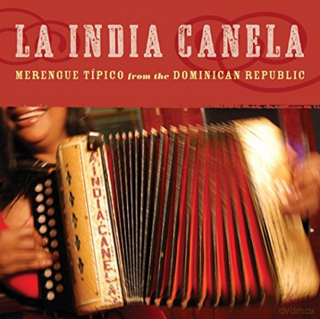 La India Canela: Merengue Tipico From Dominican Republic [CD]