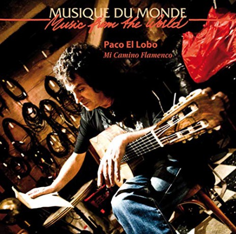 Paco El Lobo: Mi Camino Flamenco [CD]