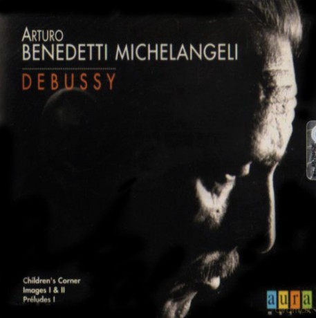 Arturo Benedetti Michelangeli: Michelangeli Plays Debussy [CD]