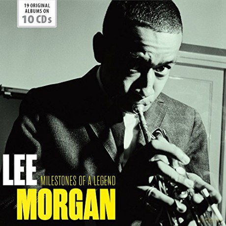 Lee Morgan: Milestones Of A Legend [10CD]
